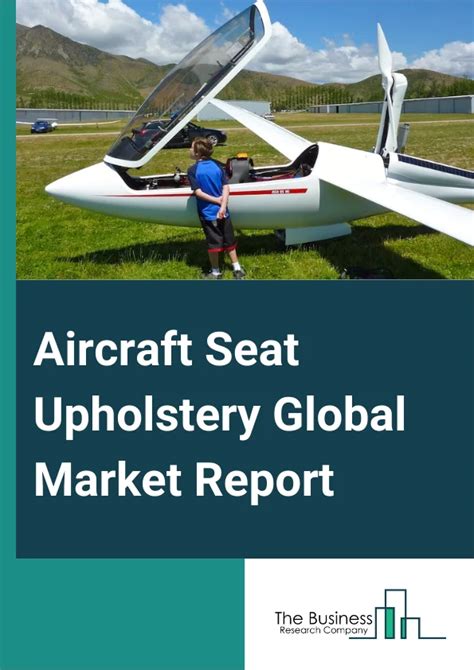 Global Aircraft Seat Upholstery Market by Material Type (Fabric .
